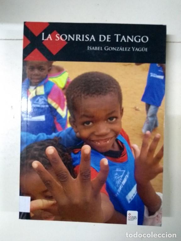 Libros: La sonrisa de Tango - Isabel Gonz&aacute;lez Yag&uuml;e - Foto 1