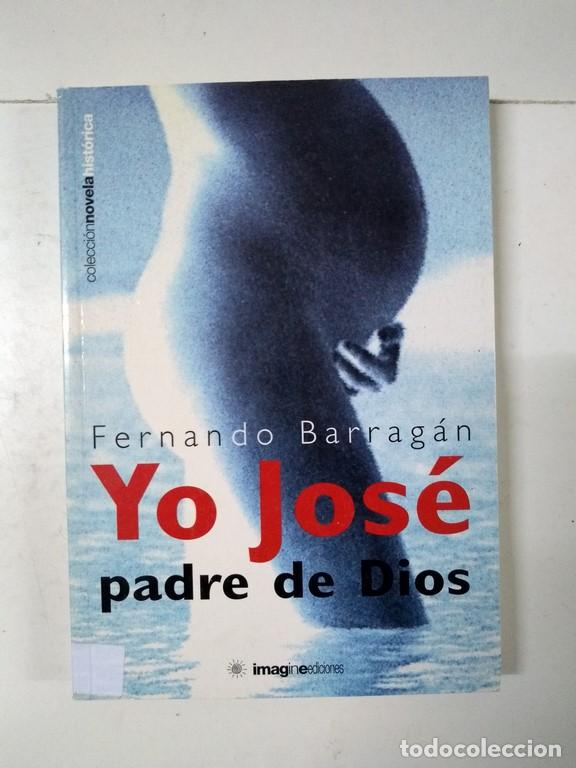 Libros: Yo, Jos&eacute;, padre de Dios - Fernando Barrag&aacute;n - Foto 1