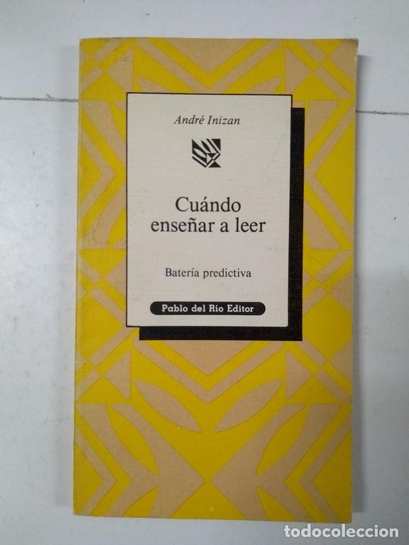 Libros: Cu&aacute;ndo ense&ntilde;ar a leer - Andr&eacute; Inizan - Foto 1