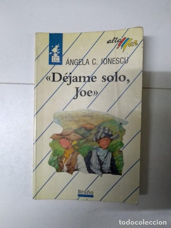 Libros: <<D&eacute;jame solo Joe>> - &Aacute;ngela C. Ionescu - Foto 1