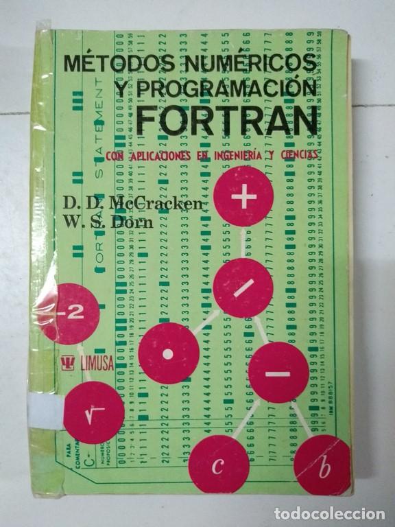 Libros: M&eacute;todos num&eacute;ricos y programaci&oacute;n fortran - D. D. McCracken y W. S. Dorn - Foto 1