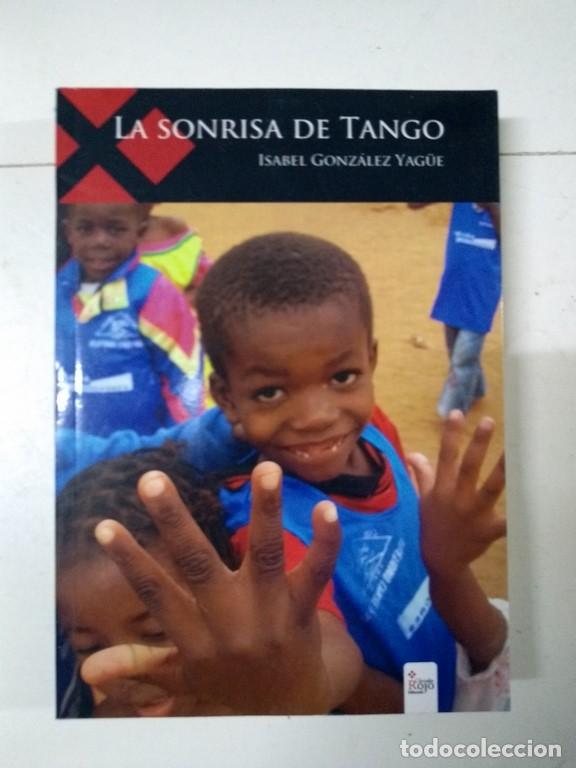 Libros: La sonrisa de Tango - Isabel Gonz&aacute;lez Yag&uuml;e - Foto 1