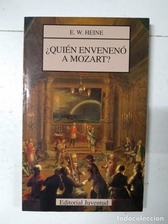 Libros: &iquest;Qui&eacute;n envenen&oacute; a Mozart? - E. W. Heine - Foto 1