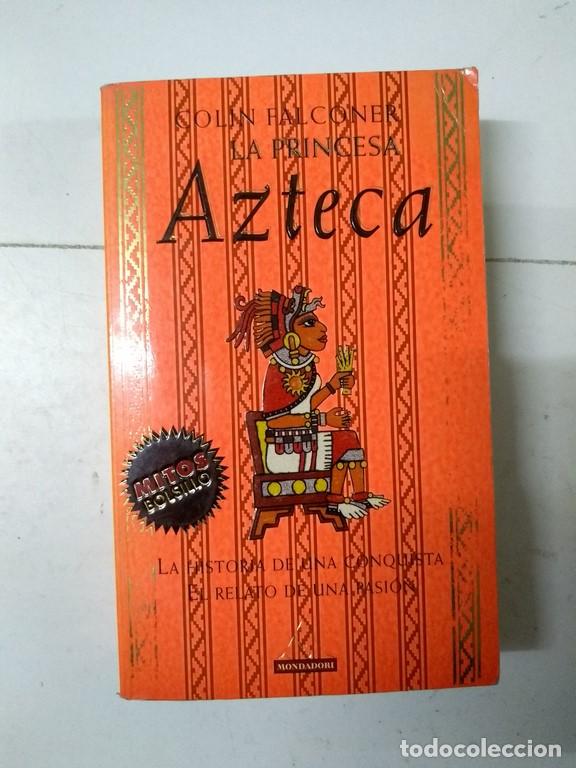 Libros: La princesa Azteca - Colin Falconer - Foto 1