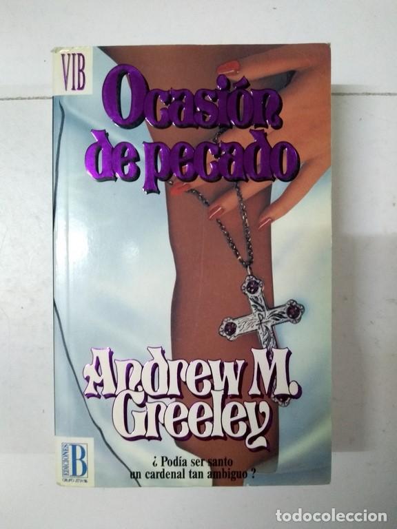 Libros: Ocasi&oacute;n de pecado - Andrew M. Greeley - Foto 1