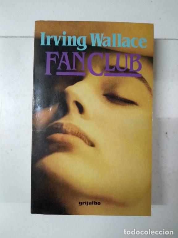 Libros: Fan Club - Irving Wallace - Foto 1