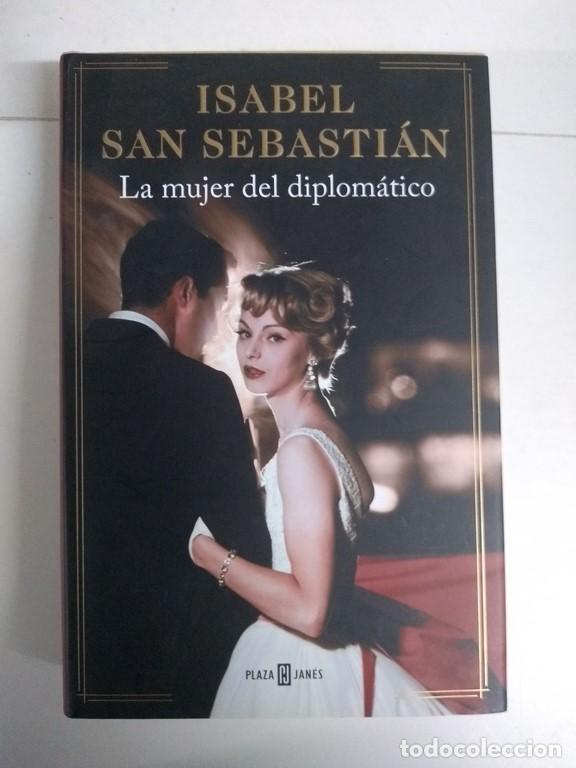 Libros: La mujer del diplom&aacute;tico - Isabel San Sebasti&aacute;n - Foto 1