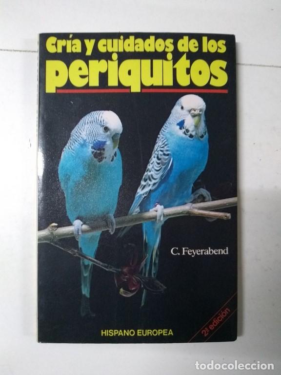 Libros: Cr&iacute;a y cuidados de los periquitos - C. Feyerabend - Foto 1