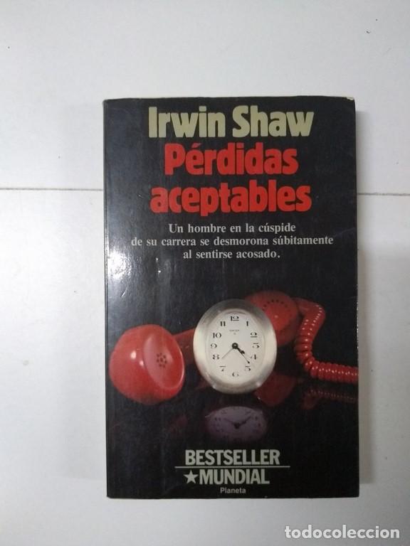 Libros: P&eacute;rdidas aceptables - Irwin Shaw - Foto 1