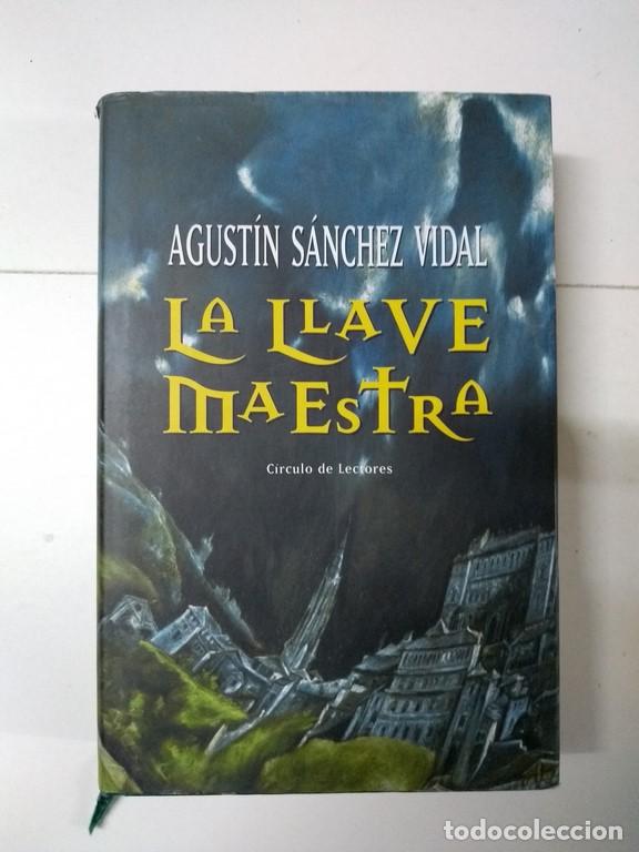 Libros: La llave maestra - Agust&iacute;n S&aacute;nchez Vidal - Foto 1