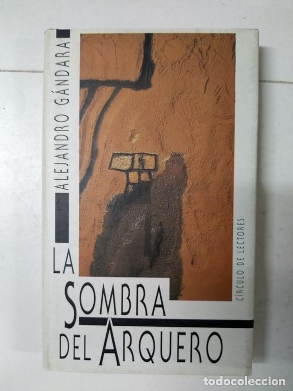 Libros: La sombra del arquero - Alejandro G&aacute;ndara - Foto 1