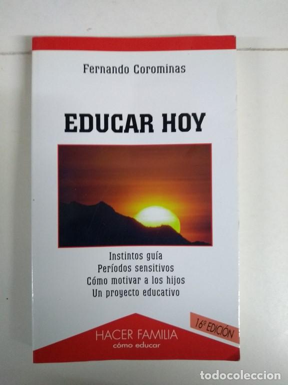 Libros: Educar hoy, - Fernando Corominas - Foto 1