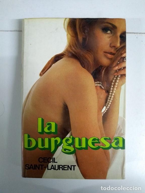 Libros: La burguesa - Cecil Saint &ndash; Laurent - Foto 1