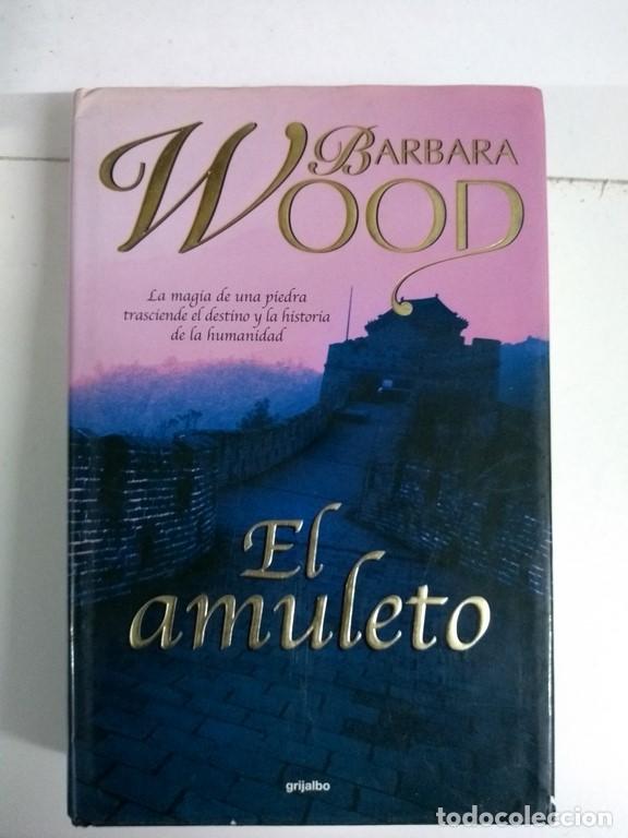 Libros: El amuleto - Barbara Wood - Foto 1