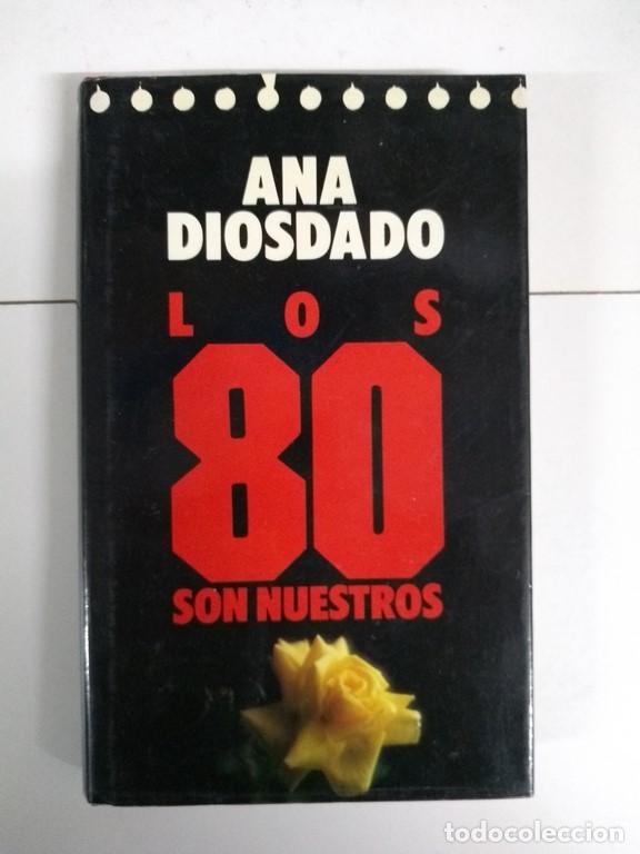Libros: Los 80 son nuestros - Ana Diosdado - Foto 1