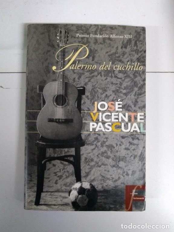 Libros: Palermo del cuchillo - Jos&eacute; Vicente Pascual - Foto 1