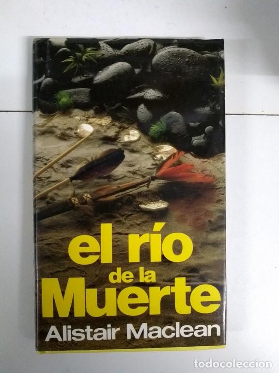 Libros: El rio de la Muerte - Alistair Maclean - Foto 1