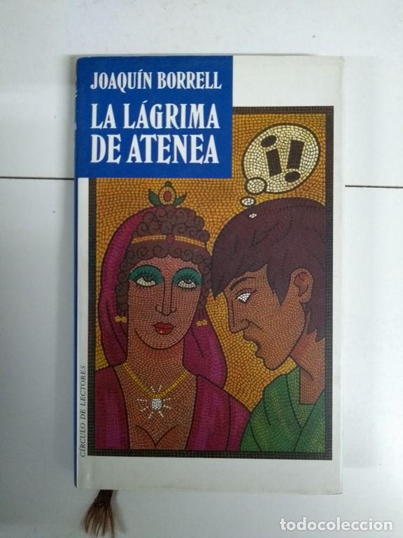 Libros: La l&aacute;grima de Atenea - Joaqu&iacute;n Borrell - Foto 1