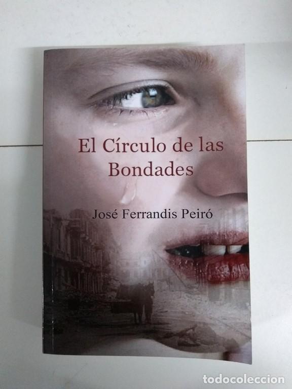 Libros: El C&iacute;rculo de las Bondades - Jos&eacute; Ferrandis Peir&oacute; - Foto 1