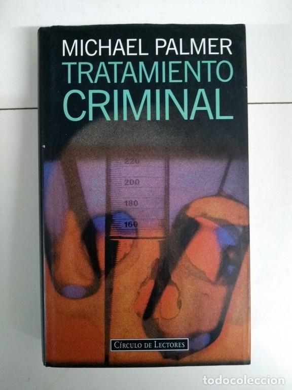 Libros: Tratamiento criminal - Michael Palmer - Foto 1