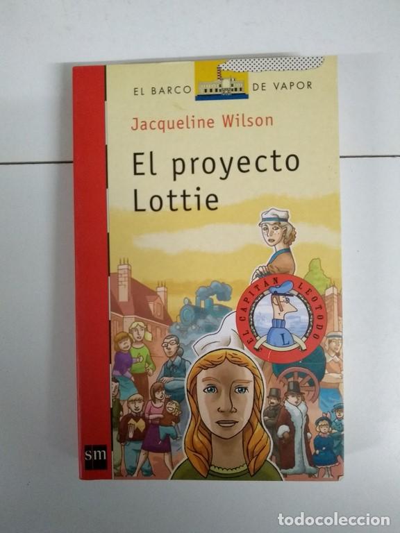 Libros: El proyecto Lottie - Jacqueline Wilson - Foto 1