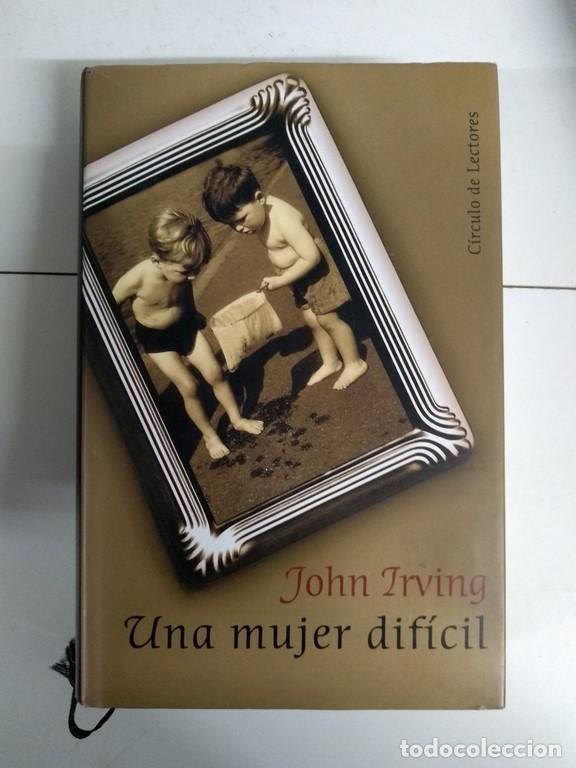 Libros: Una mujer dif&iacute;cil - John Irving - Foto 1