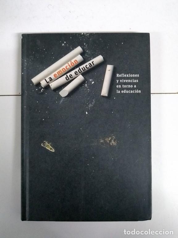 Libros: La emoci&oacute;n de educar - AA. VV - Foto 1