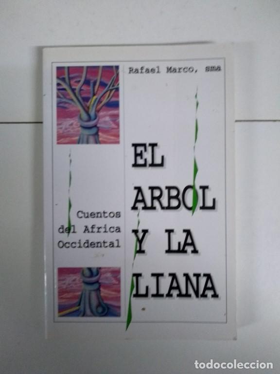 Libros: El &aacute;rbol y la liana - Rafael Marco, sma - Foto 1