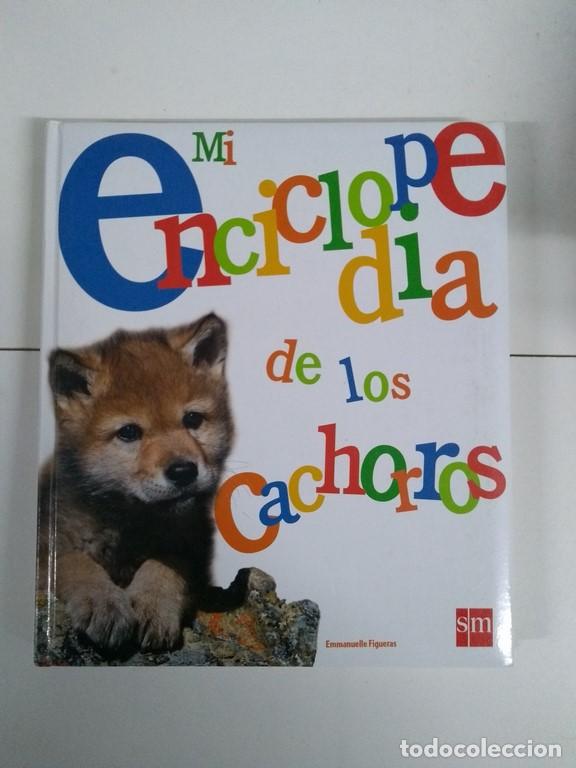 Libros: Mi enciclopedia de los cachorros - Emmanuelle Figueras - Foto 1