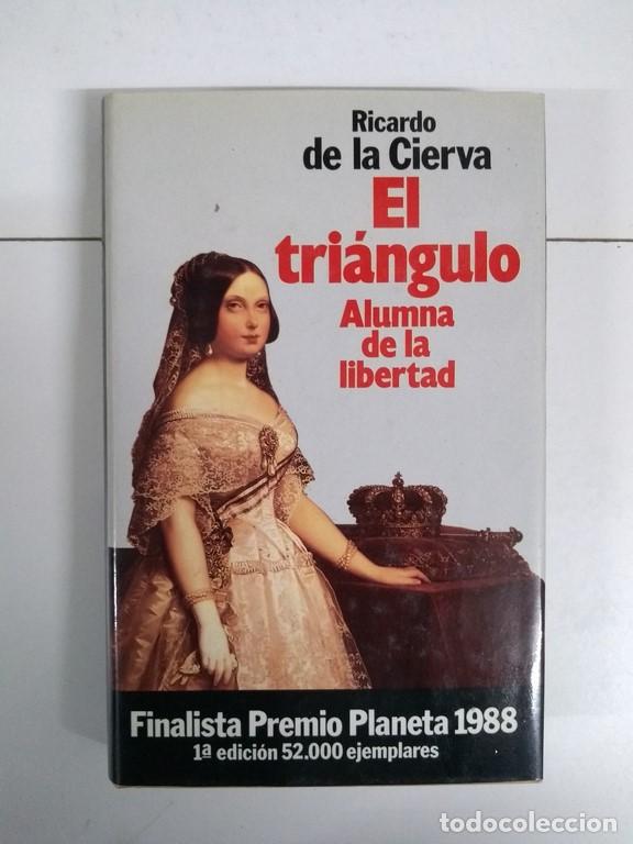 Libros: El tri&aacute;ngulo. Alumna de la libertad - Ricardo de la Cierva - Foto 1