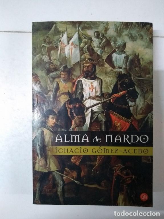 Libros: Alma de Nardo - Ignacio G&oacute;mez-Acebo - Foto 1