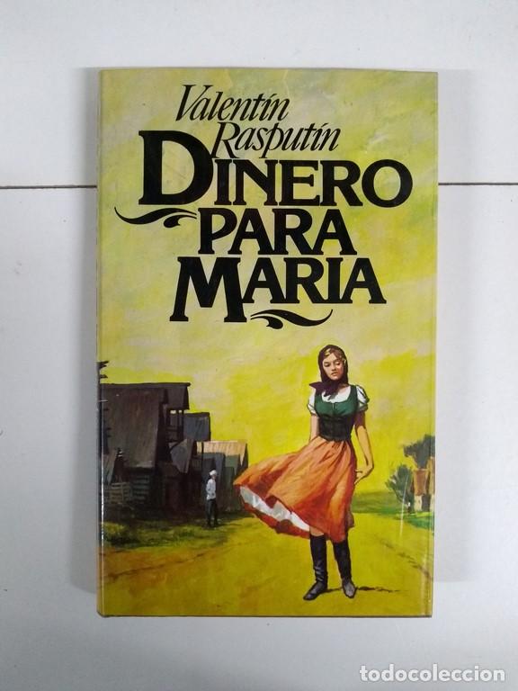 Libros: Dinero para Mar&iacute;a - Valent&iacute;n Rasput&iacute;n - Foto 1
