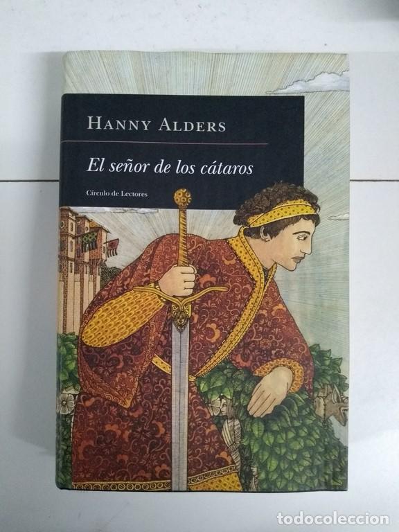 Libros: El se&ntilde;or de los c&aacute;taros - Hanny Alders - Foto 1
