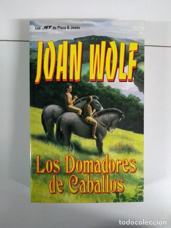 Libros: Los Domadores de Caballos - Joan Wolf - Foto 1