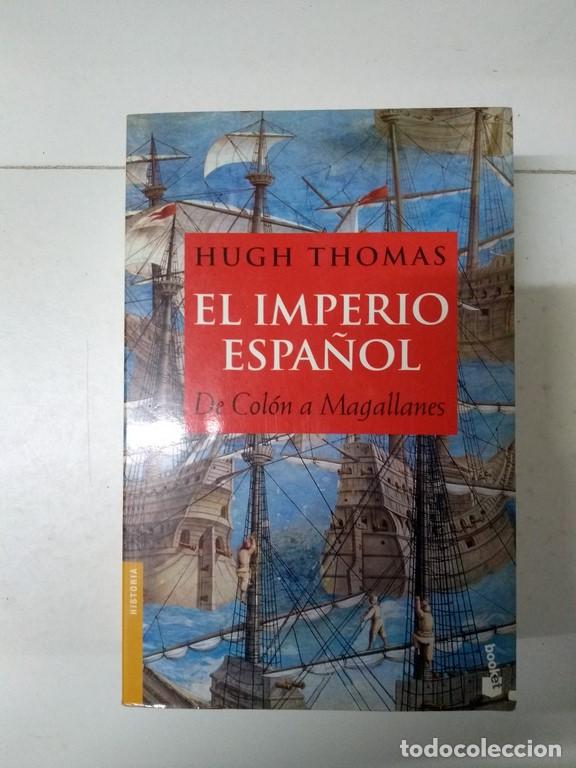 Libros: El imperio espa&ntilde;ol. De Colon a Magallanes - Hugh Thomas - Foto 1