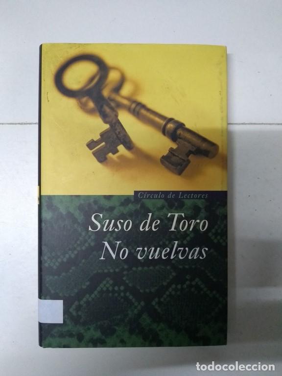 Libros: No vuelvas - Suso de Toro - Foto 1