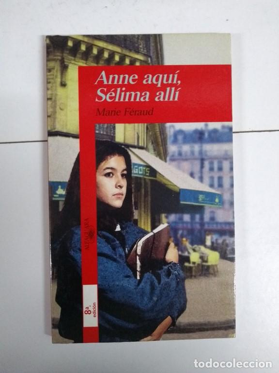 Libros: Anne aqu&iacute;, S&eacute;lima all&iacute; - Marie F&eacute;raud - Foto 1