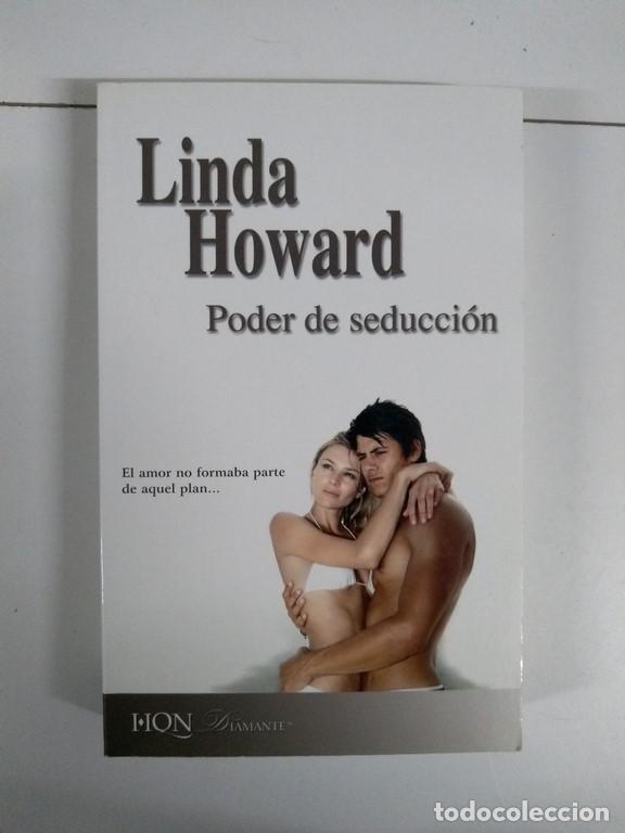 Libros: Poder de seducci&oacute;n - Linda Howard - Foto 1