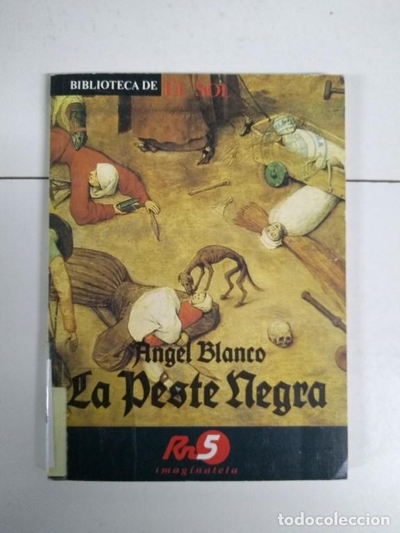 Libros: La peste negra - &Aacute;ngel Blanco - Foto 1