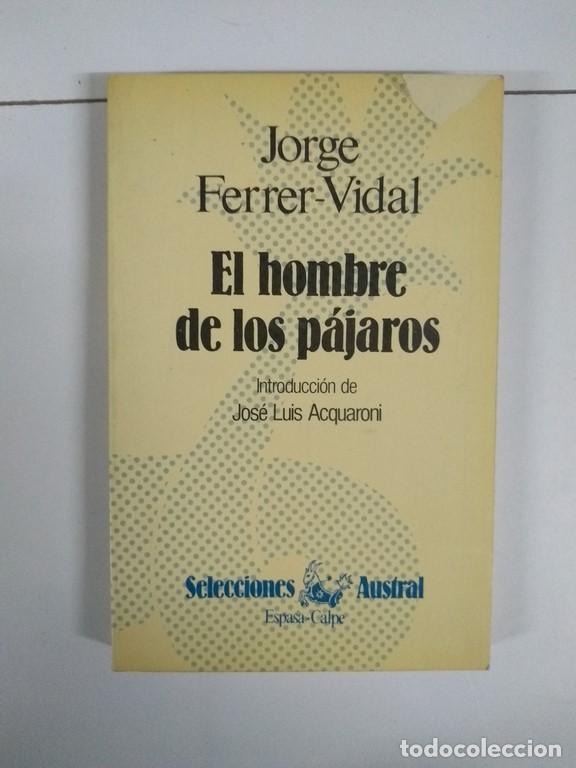 Libros: El hombre de los p&aacute;jaros - Jorge Ferrer-Vidal - Foto 1
