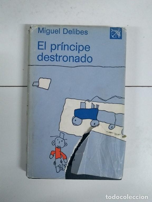 Libros: El pr&iacute;ncipe destronado - Miguel Delibes - Foto 1