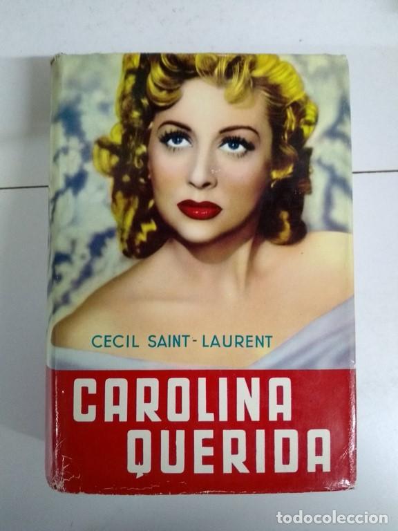 Libros: Carolina querida - C&eacute;cil Saint Laurent - Foto 1
