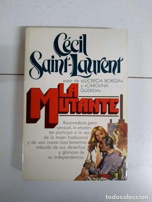 Libros: La mutante - C&eacute;cil Saint Laurent - Foto 1