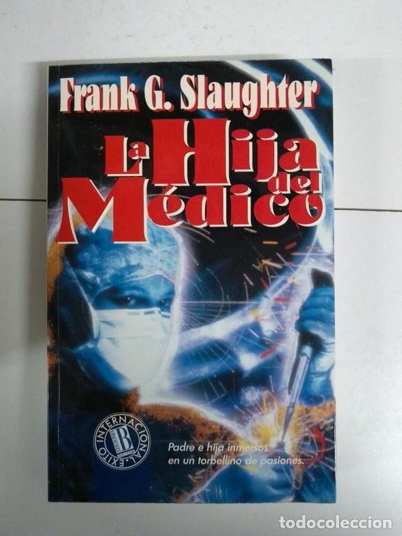 Libros: La hija del M&eacute;dico - Frank G. Slaughter - Foto 1