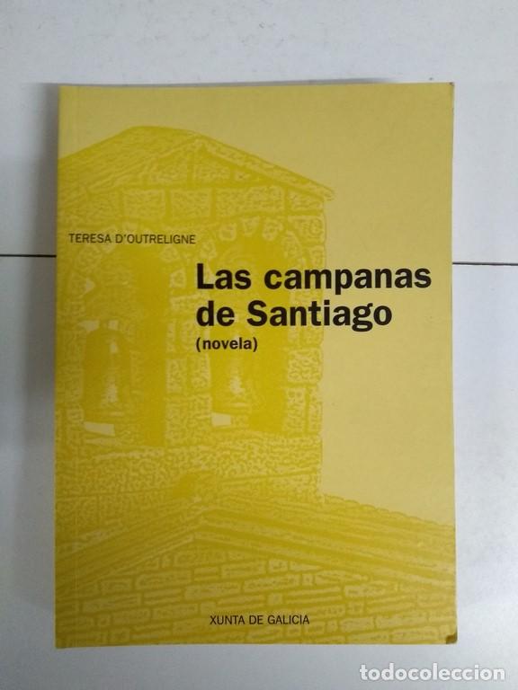 Libros: Las campanas de Santiago - Teresa DOutreligne - Foto 1