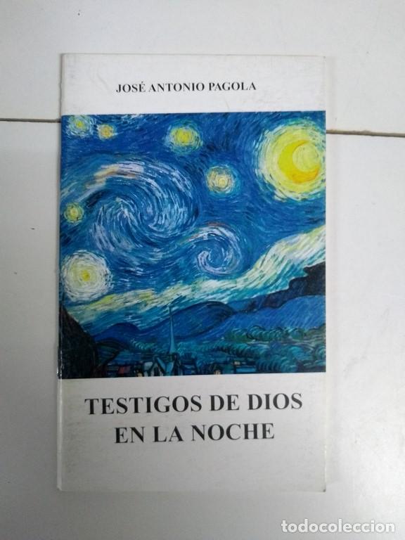 Libros: Testigos de Dios en la noche - Jos&eacute; Antonio Pagola - Foto 1