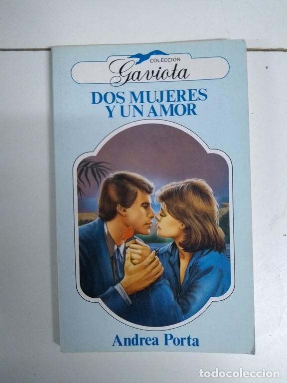 Libros: Dos mujeres y un amor - Andrea Porta - Foto 1