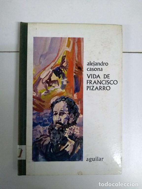 Libros: Vida de Francisco Pizarro - Alejandro Casona - Foto 1