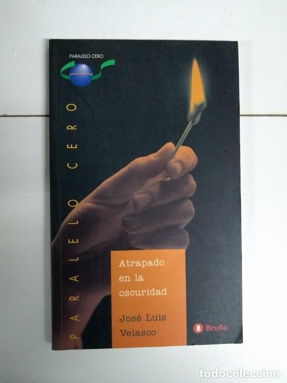 Libros: Atrapado en la oscuridad - Jos&eacute; Luis Velasco - Foto 1