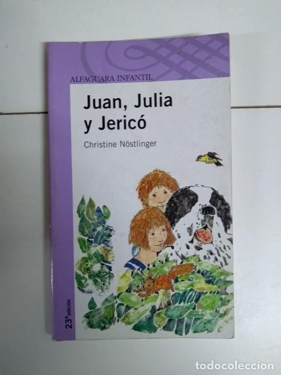 Libros: Juan, Julia y Jeric&oacute; - Christine N&ouml;stlinger - Foto 1